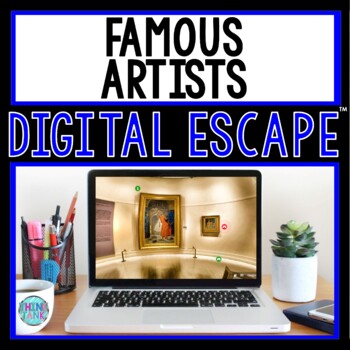 Preview of Famous Artists DIGITAL ESCAPE ROOM for Google Drive® | Van Gogh | da Vinci