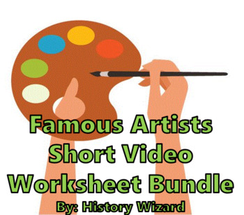 Preview of Famous Artists Short Video Worksheet Bundle