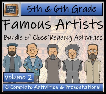 Preview of Famous Artists Volume 2 Close Reading Comprehension Bundle | 5th & 6th Grade