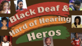 Famous Black Deaf and Hard of Hearing