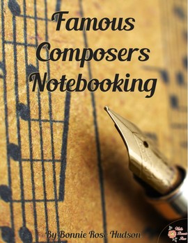 Preview of Famous Composers Notebooking (Plus Easel Activity)
