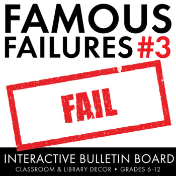 Preview of Famous Failures Vol. 3, Interactive Growth Mindset Bulletin Board, Grades 6-12