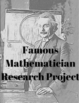 Preview of Famous Mathematician Research Project