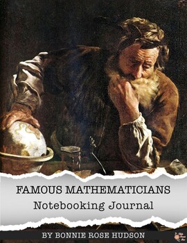 Preview of Famous Mathematicians Notebooking Journal (Plus Easel Activity)