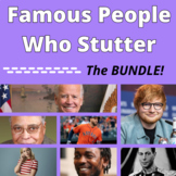 Famous People Who Stutter: The Bundle [Distance Learning]
