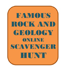 Famous Rock Geology ONLINE Scavenger Hunt-Intro, enrichmen