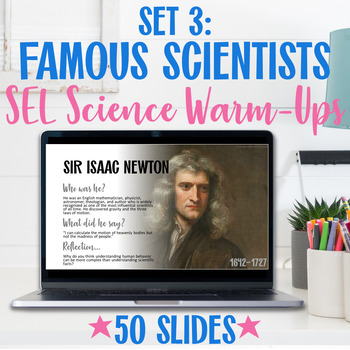 Preview of Famous Scientists Science Warm-Ups (Bellringers) Social-Emotional Learning Set 3