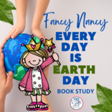 Fancy Nancy Every Day is EARTH DAY Activities