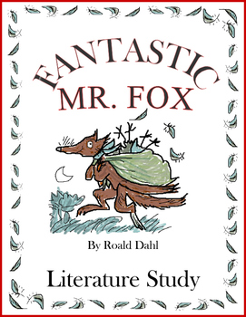 Preview of Fantastic Mr. Fox By Dahl: Literature Study (tests, vocabulary, projects, MORE!)