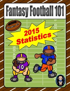 Preview of Fantasy Football 101 (2015 Statistics)