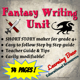 Fantasy Writing Unit- Short Story Creative writing