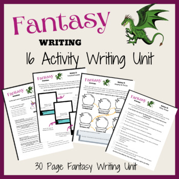 Preview of Fantasy Writing Fictional Narrative Unit