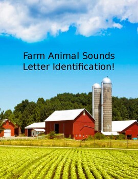 Preview of Farm Animal Sounds with Letter Identification!