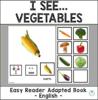 Vegetables I SEE Adapted Interactive Book | Easy Reader | Special Education