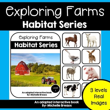 Preview of Farm Habitat Adapted Books Unit with Real Images- 3 levels & MORE