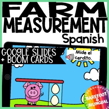 Preview of Farm Measurement Boom Cards ™ and Google Slides ™ SPANISH Math Practice