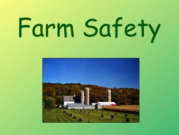 Preview of Farm Safety - Being Safe on a Farm