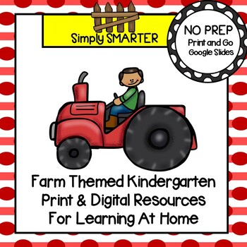 Preview of Farm Themed Kindergarten Print AND Digital Resources For Learning At Home