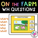 Farm Themed Wh Questions Speech Therapy Activity BOOM CARDS