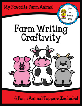 Farm Writing Craftivity-My Favorite Farm Animal by For A Rainy Day