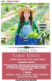 Farm to Table Series - Week 1 of 7