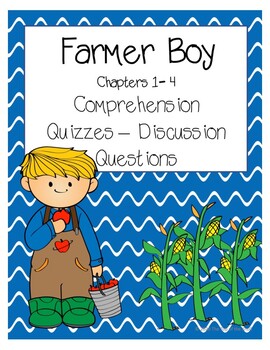 Preview of Farmer Boy Comprehension Quiz, Discussion Questions Chapters 1-4
