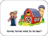 Farmer, Farmer What Do You Hear?
