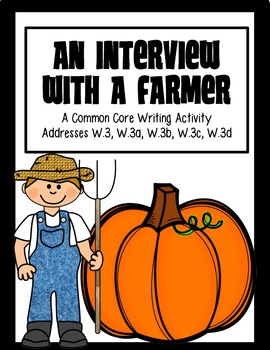 Preview of Farmer Interview: Common Core Writing Activity/Assessment/Homework with Rubric