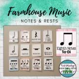 Farmhouse Music Classroom Notes and Rests Posters - Editable