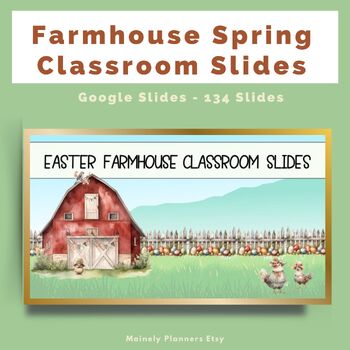 Preview of Farmhouse Spring Easter Classroom Slideshow Template - 134 Fully Editable Slides