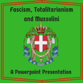Fascism, Totalitarianism, and Mussolini