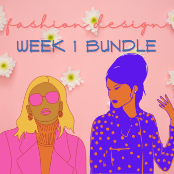 Preview of Fashion Design (Week 1) Activities, introductions, slideshow, worksheets BUNDLE