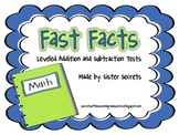 Fast Facts: Leveled Addition and Subtraction Fact Tests