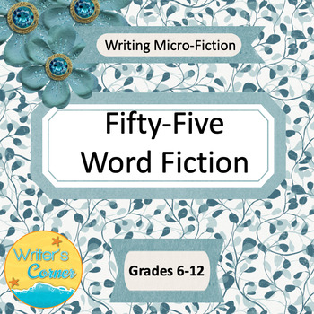 Preview of Micro Fiction, Fast Fiction, 55 Word Fiction, Narrative Writing, Creative, Fun