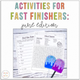 Fast Finisher Activities for June ELA and Critical Thinking
