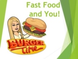 Fast Food and You