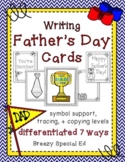 Father's Day Cards: Differentiated for ALL your Special Ed