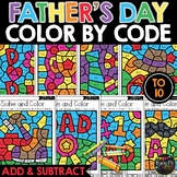 Father's Day Color by Code Addition and Subtraction to 10 