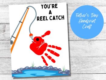 Father's Day Handprint Art| You're A Reel Catch Fishing Themed Father's Day  Gift
