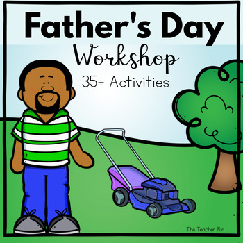 Preview of Father's Day Workshop- Kindergarten -1st -  35+ Activities