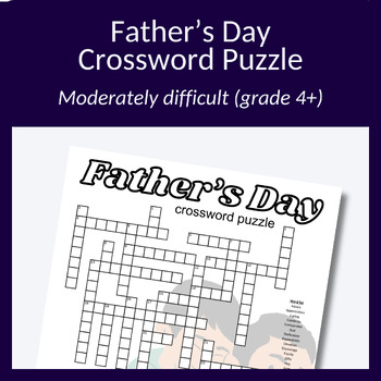 Preview of Father's Day crossword puzzle for parties or to build vocabulary. Grade 4+