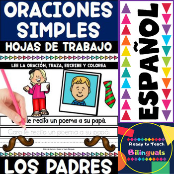 Preview of Father´s Day in Spanish - Oraciones Simples - Read , Trace , Write & Color