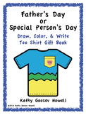 Father's Day or Special Person Draw, Color, Write Tee Shir