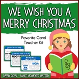Favorite Carol - We Wish You a Merry Christmas Teacher Kit