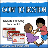 Favorite Folk Song – Goin' to Boston Teacher Kit