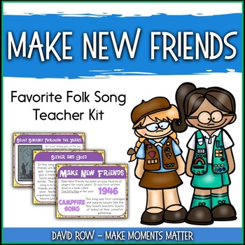 Preview of Favorite Folk Song – Make New Friends - (Girl Scout Round) Teacher Kit