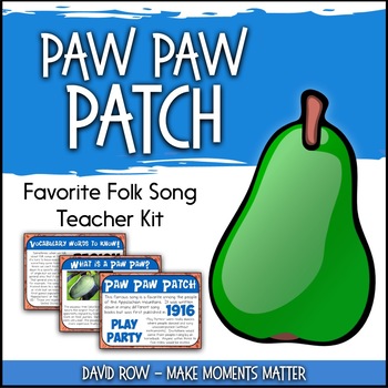 Preview of Favorite Folk Song – Paw Paw Patch Teacher Kit