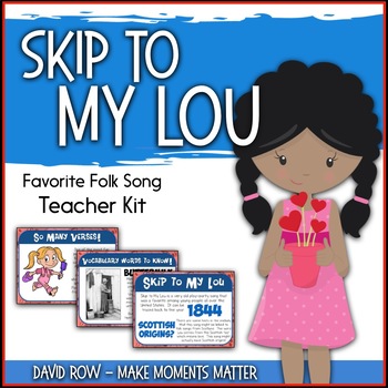Preview of Favorite Folk Song – Skip to My Lou Teacher Kit
