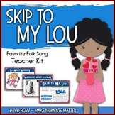 Favorite Folk Song – Skip to My Lou Teacher Kit