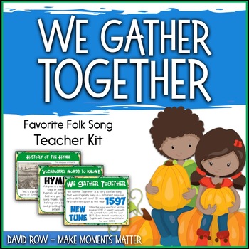 Preview of Favorite Folk Song – We Gather Together Teacher Kit